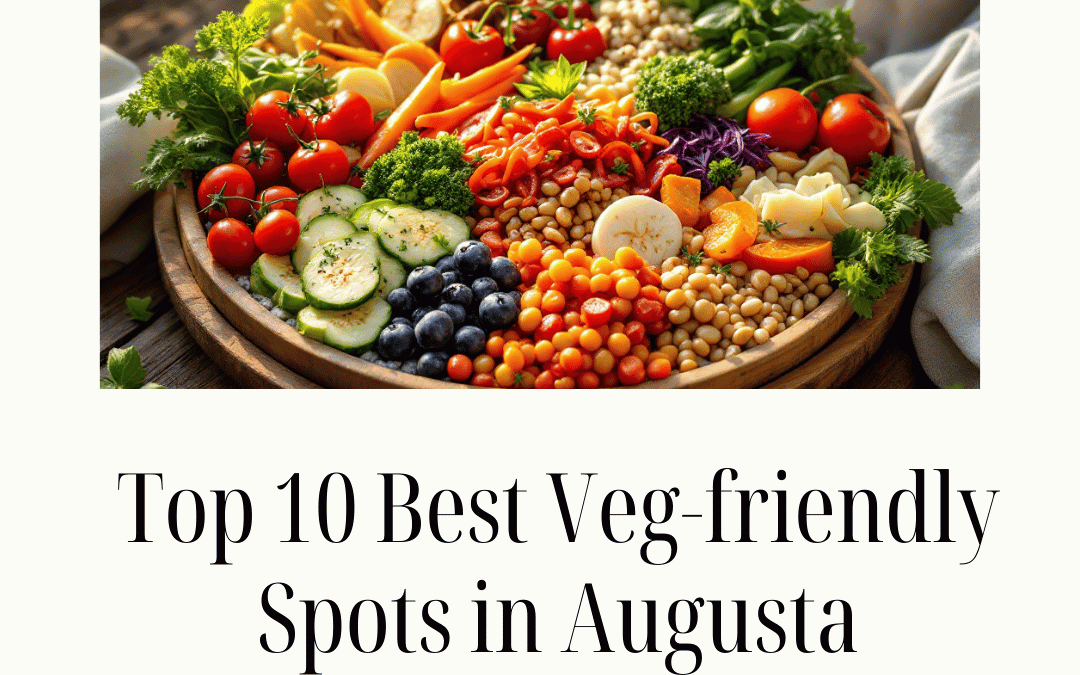 Top 10 Best vegetarian-friendly Restaurants in Augusta